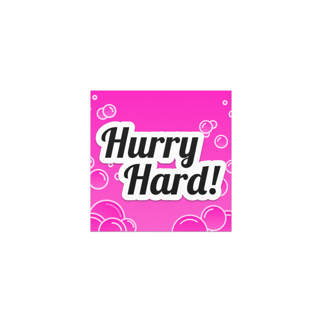 Hurry Hard Girly Pop Car Magnet